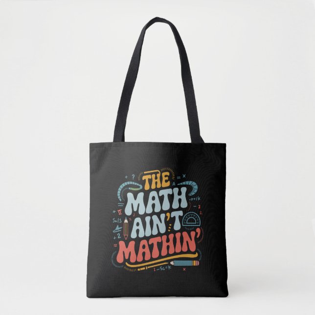 Mathe Ain't Mathin' Show Your Work Mathe Teacher (Vorderseite)