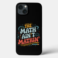 Mathe Ain't Mathin' Show Your Work Mathe Teacher