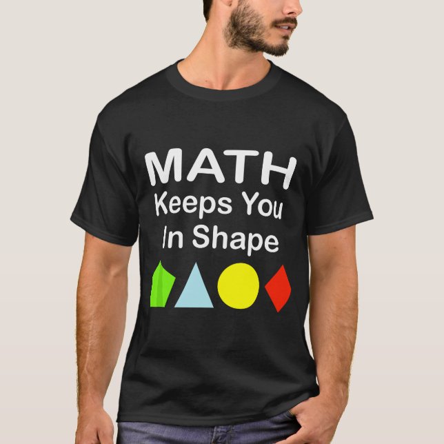 Mathe Behalte dich in Form Funny Mathe Lehrer Work T-Shirt (Vorderseite)