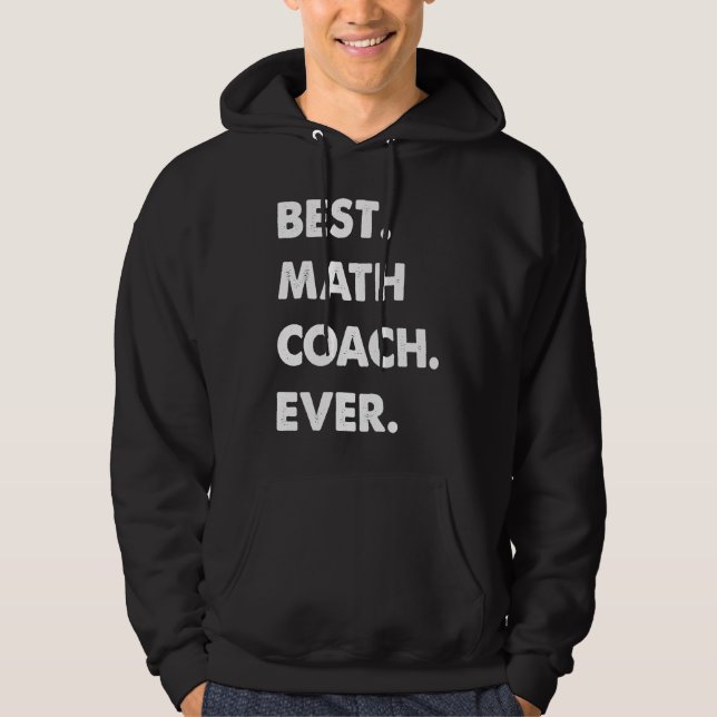 Mathe-Coach-Beruf Bester Mathe-Coach Ever Hoodie (Vorderseite)