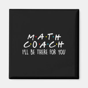 Mathe-Coach Ich werde für dich da sein Mathe-Lehre Magnet