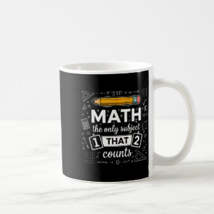Mathe Das Einzige Fach Das Zählt Lustiger Mathe Le Kaffeetasse