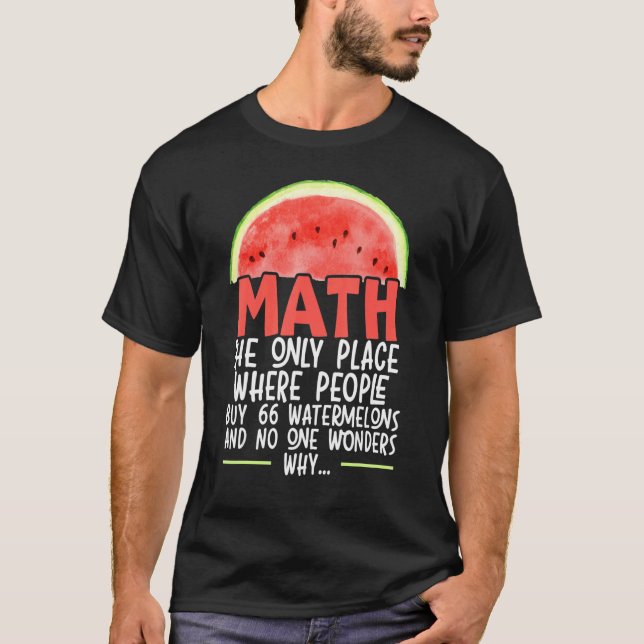 Mathe der einzige Ort, an dem die Leute 66 Wasserm T-Shirt (Vorderseite)
