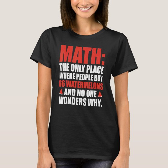 Mathe der einzige Ort, an dem die Leute 66 Wasserm T-Shirt (Vorderseite)