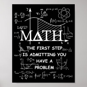Mathe der erste Schritt ist zuzugeben ein Problem Poster