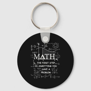 Mathe der erste Schritt ist zuzugeben ein Problem Schlüsselanhänger