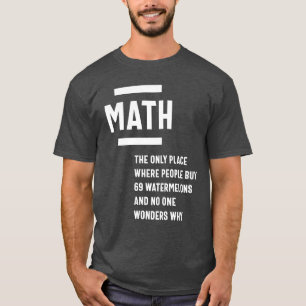Mathe. Funny Math Sarcasm Quote Geschenk T-Shirt