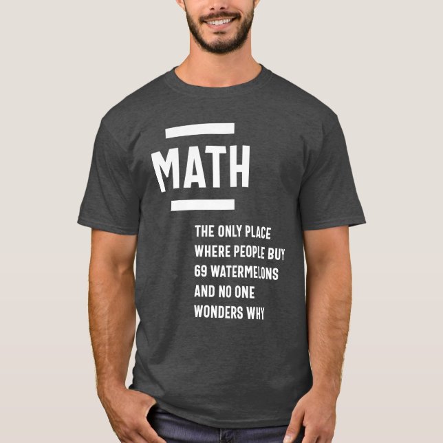 Mathe. Funny Math Sarcasm Quote Geschenk T-Shirt (Vorderseite)