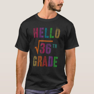 Mathe Hallo 6. Klasse Quadratwurzel 36 Stud Lehrer T-Shirt