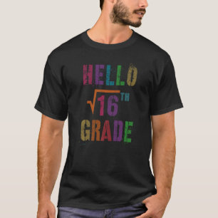 Mathe Hello 4th Grade Square Root 16 Stud Teacher T-Shirt