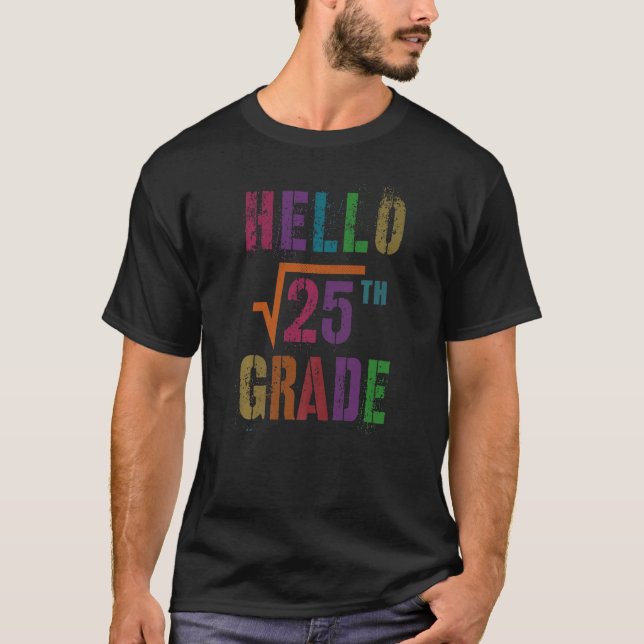 Mathe Hello 5th Grade Square Root 25 Stud Teacher  T-Shirt (Vorderseite)