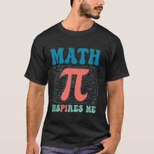 Mathe inspiriert mich lustige Mathematik-Witze Pi- T-Shirt