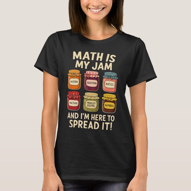 Mathe is my Jam - Funny Teacher Design T-Shirt (Vorderseite)