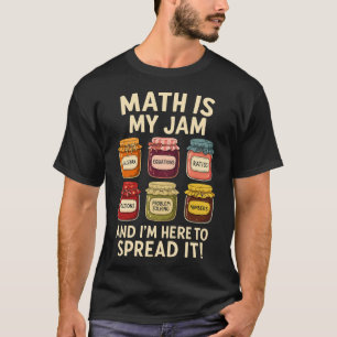 Mathe is my Jam - Funny Teacher Design T-Shirt