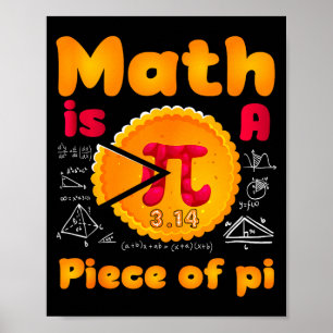 Mathe ist ein Stück Kuchen Frohen Pi-Tag Mathemati Poster