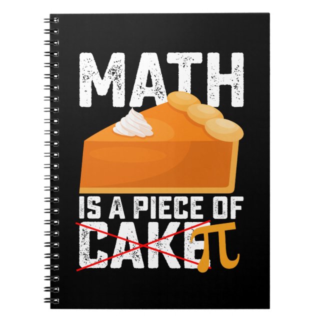 Mathe ist ein Stück Kuchen Pi Tag Lustig Notizblock (Vorderseite)