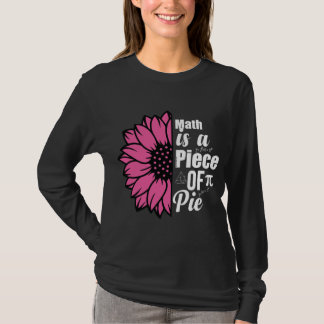 Mathe ist ein Stück Kuchen Sonnenblume T-Shirt