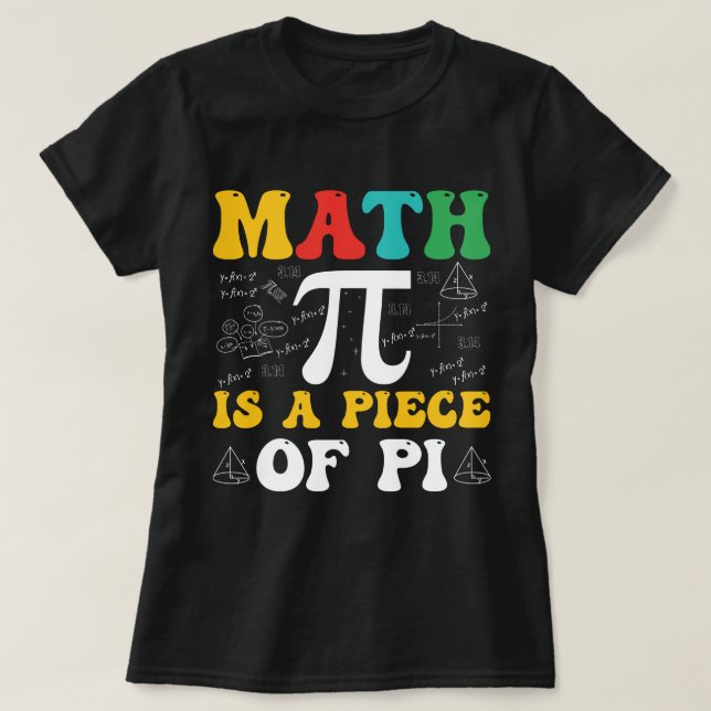 Mathe ist ein Stück Pi-T - Shirt (Design vorne)