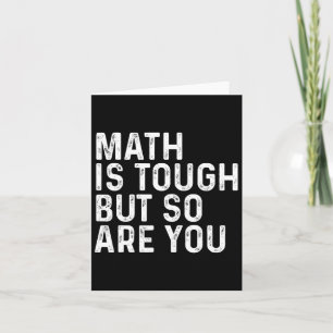 Mathe ist eng, aber du bist Mathematikerin Karte