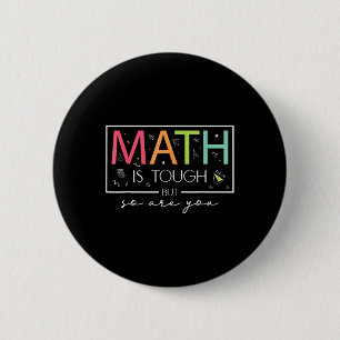Mathe ist hart, aber du auch Zurück zur Schule Mat Button