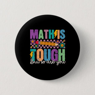 Mathe ist hart, aber du auch Zurück zur Schule Mat Button