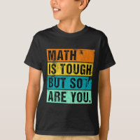 Mathe ist hart, aber du auch Zurück zur Schule Mat