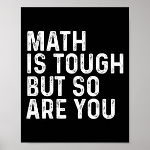 Mathe ist hart, aber du bist es auch Mathe-Lehrer Poster
