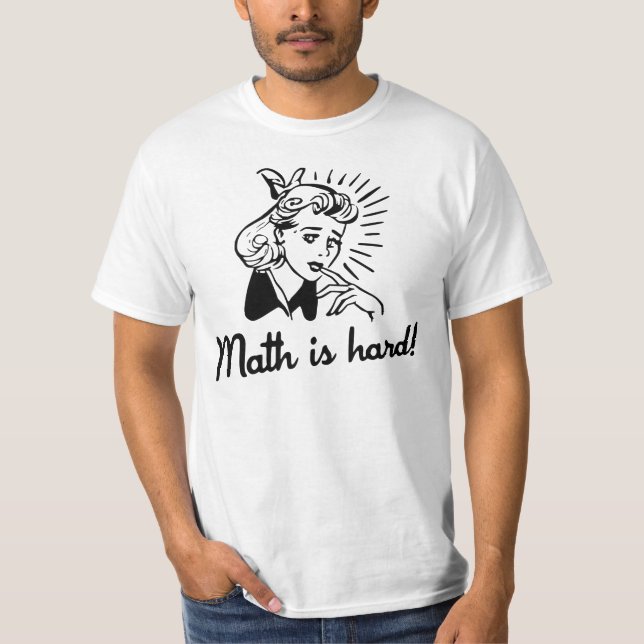 Mathe ist hart T-Shirt (Vorderseite)
