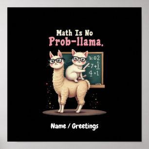 Mathe ist kein Prob-Llama Lustige und süße Mathe-I Poster