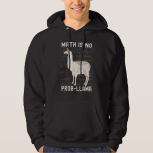 Mathe ist kein Problem Llama Mathe Lehrer Llama De Hoodie