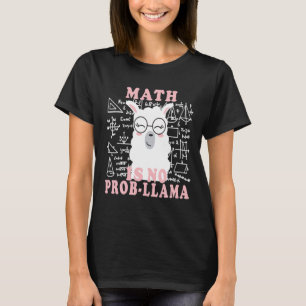 Mathe ist kein Problem Llama Zurück zur Schule Leh T-Shirt