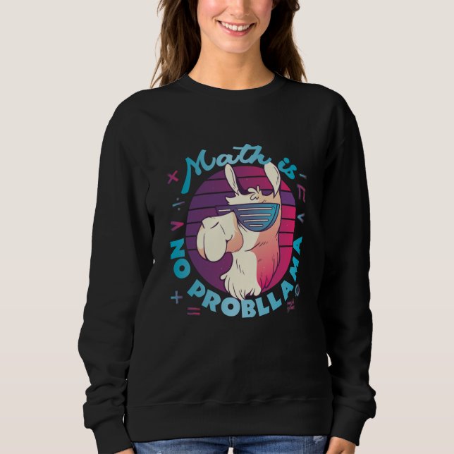 Mathe ist kein ProbLlama Sweatshirt (Vorderseite)