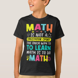 Mathe ist kein Zuschauer, der zurück zum Schulspas T-Shirt