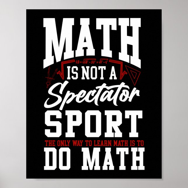 Mathe ist kein Zuschauersport, der die einzige Mög Poster (Vorne)