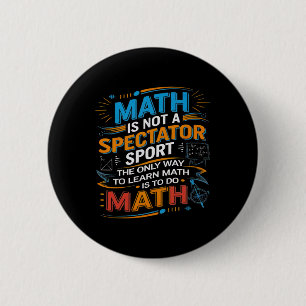 Mathe ist kein Zuschauersport Mathe-Lehrer Zurück Button