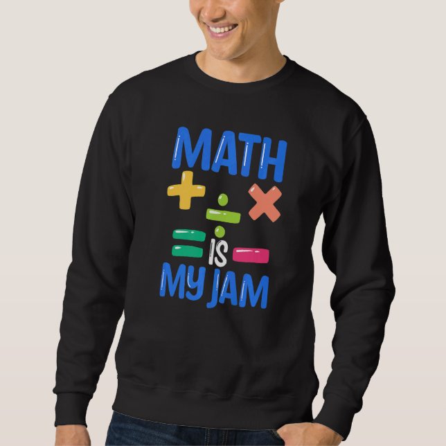 Mathe ist mein Mathe-Lehrer Sweatshirt (Vorderseite)