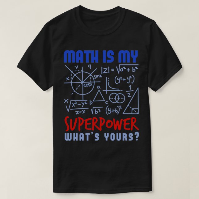 Mathe ist meine Supermacht, was Ihre Chemie physis T-Shirt (Design vorne)