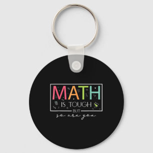 Mathe ist schwer, aber du bist wieder zurück zur M Schlüsselanhänger
