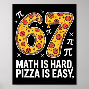 Mathe ist schwer Pizza ist einfach lustiger Tag 67 Poster