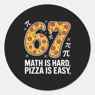 Mathe ist schwer Pizza ist einfach lustiger Tag 67 Runder Aufkleber