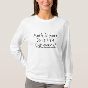 Mathe ist schwer T-Shirt