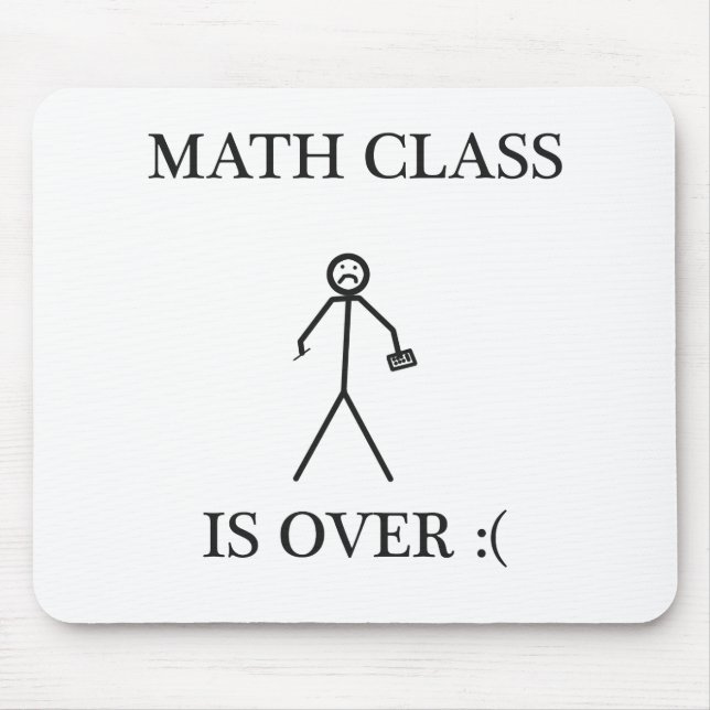 Mathe-Klasse ist vorbei: ( Mousepad (Vorne)