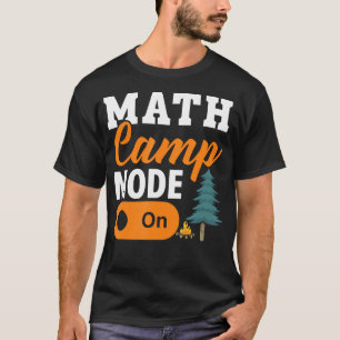 Mathe-Lager Mathematiker Camper Mathematik Camping T-Shirt