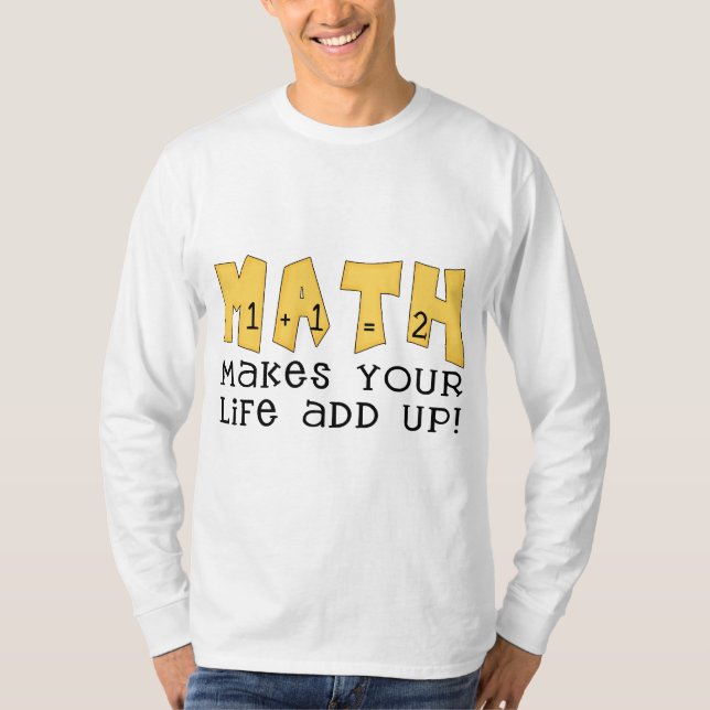 Mathe lässt Ihr Leben T-Shirts und Geschenke oben (Vorderseite)
