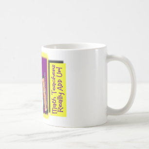 Mathe-Lehrer FÜGEN wirklich OBEN hinzu Tasse