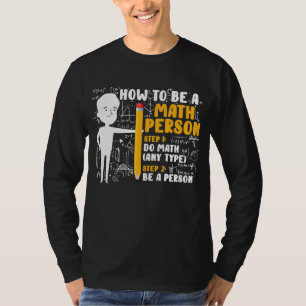 Mathe Lehrer Funny Mathe Joke wie man Mathe ist T-Shirt