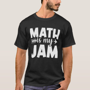 Mathe Lehrer Mathe ist My Jam 4 T-Shirt