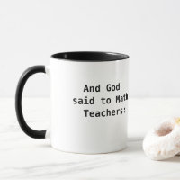 Mathe-Lehrer-Tasse - berühmtes lustiges Gott-Zitat