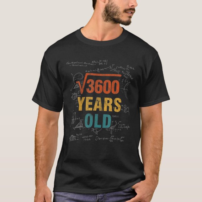 Mathe Lover 60th Birthday- Square Root of 3600 - 6 T-Shirt (Vorderseite)