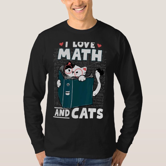 Mathe Nerd Mathematiker Katze I Liebe Mathematik u T-Shirt (Vorderseite)